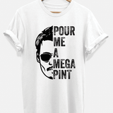 Pour Me a Mega Pint T-Shirt - Hollywood Box