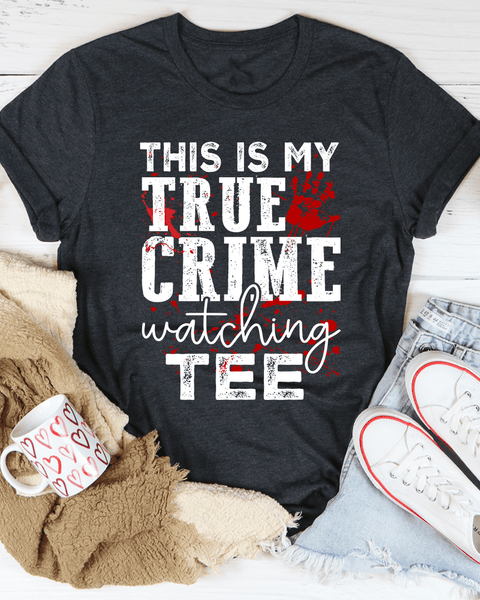 This Is My True Crime Watching T-Shirt - Hollywood Box