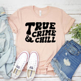 True Crime And Chill T-shirt - Hollywood Box