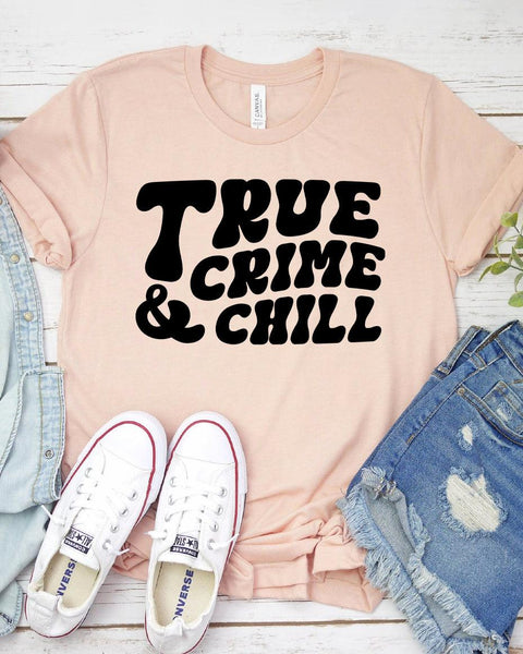 True Crime And Chill T-shirt - Hollywood Box