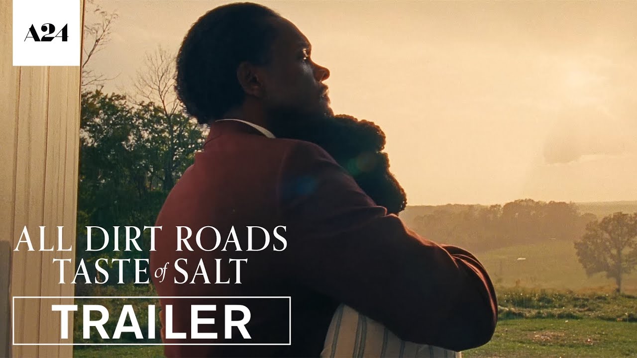 All Dirt Roads Taste of Salt | Official Trailer