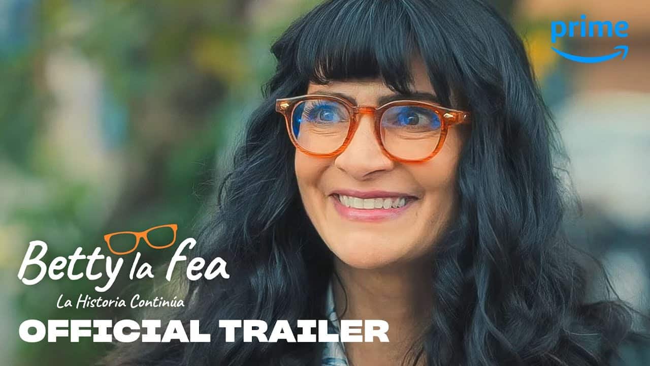 Betty La Fea: The Story Continues – Official Trailer